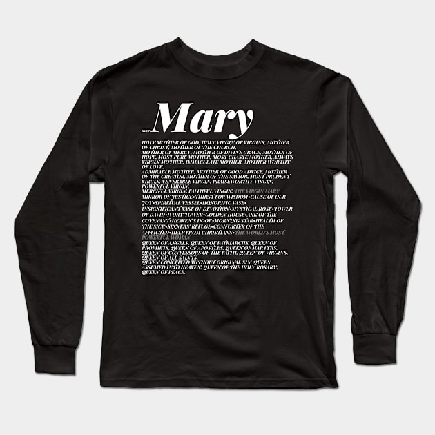 Litany Our Lady Mary Long Sleeve T-Shirt by SOLRACSIER